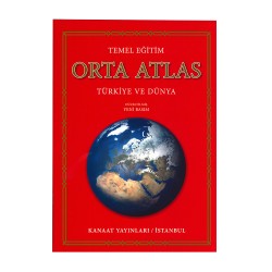 KANAAT /ORTA ATLAS-TÜRKİYE VE DÜNYA (KARTON KAPAK)