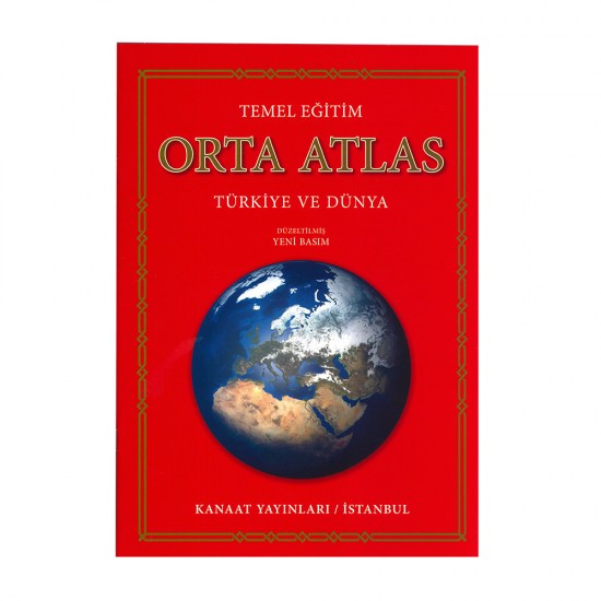 KANAAT /ORTA ATLAS-TÜRKİYE VE DÜNYA (KARTON KAPAK)