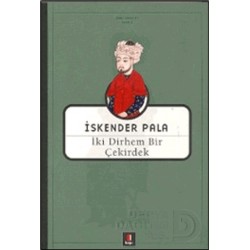 KAPI  / İKİ DİRHEM BİR ÇEKİRDEK