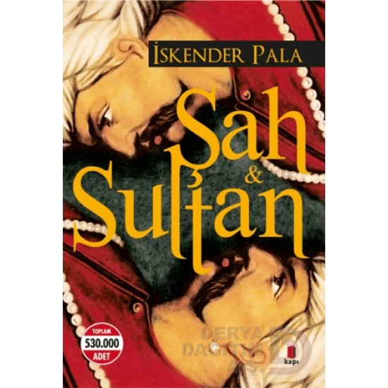 KAPI / ŞAH VE SULTAN
