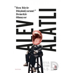 KAPI  /  BEN BÖYLE DÜŞÜNÜYORUM DEMEKLE OLMUYOR