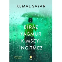 KAPI  / BİRAZ YAĞMUR KİMSEYİ İNCİTMEZ