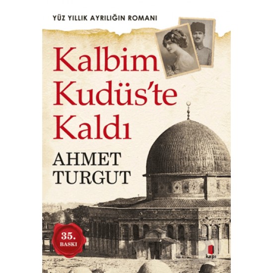 KAPI / KALBİM KUDÜSTE KALDI / AHMET TURGUT