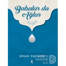 KAPI  / BABALAR DA AĞLAR SİNAN YAĞMUR