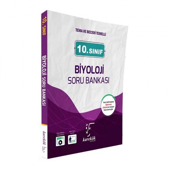 KAREKÖK /  10 .SINIF BİYOLOCİ SORU BANKASI (TEMA VE BECERİ TEMELLİ)