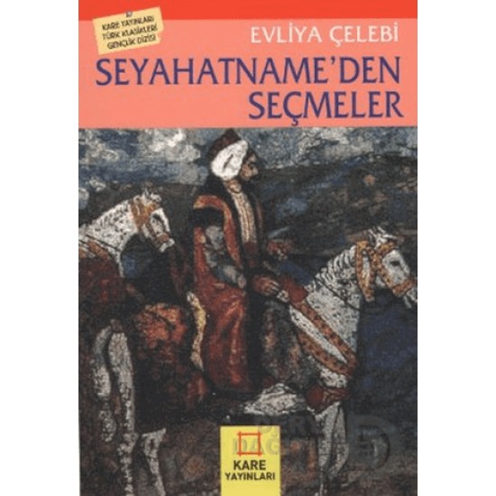 KARE / SEYAHATNAMEDEN SEÇMELER