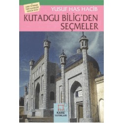 KARE / KUTADGU BİLİGDEN SEÇMELER