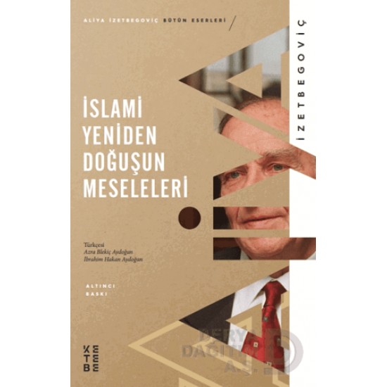 KETEBE / İSLAMİ YENİDEN DOĞUŞUN MESELELERİ