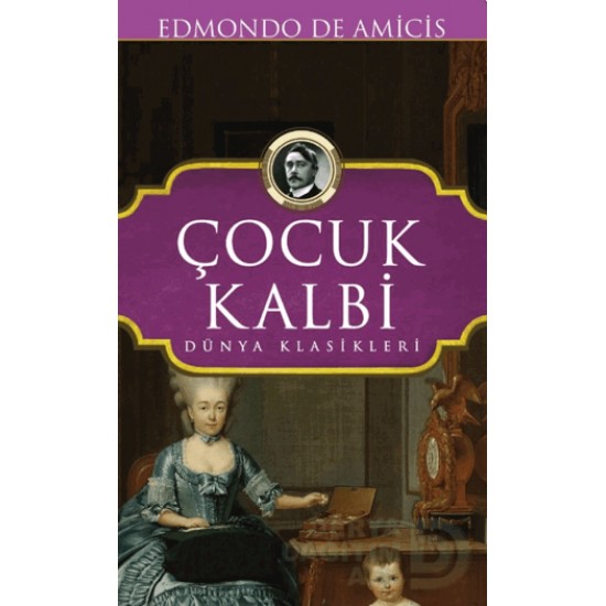 KOLONİ / ÇOCUK KALBİ / EDMONDO DE AMİCİS