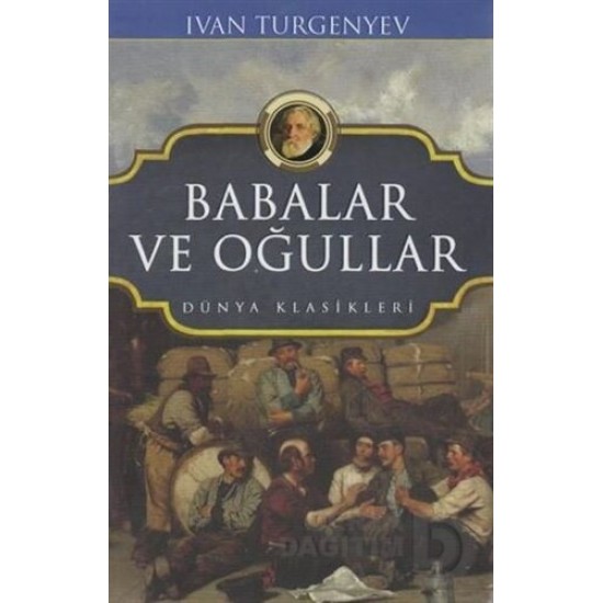 KOLONİ / BABALAR VE OĞULLAR / IVAN TURGENYEV