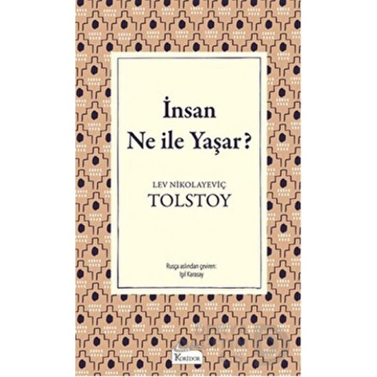 KORİDOR / İNSAN NE İLE YAŞAR - BEZ / TOLSTOY