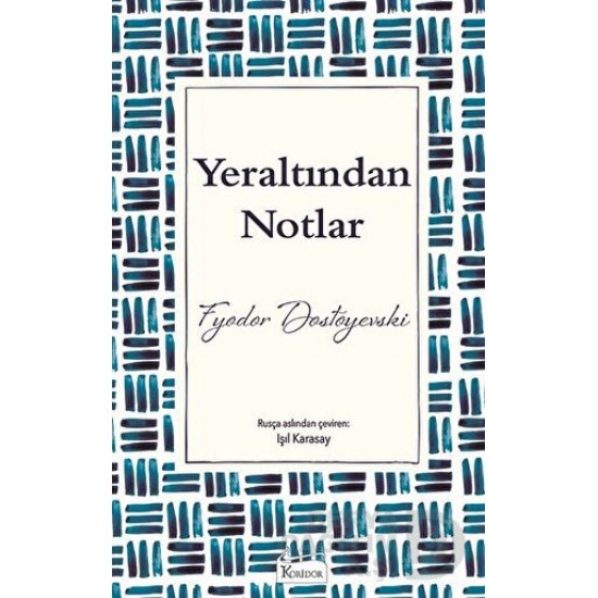KORİDOR / YERALTINDAN NOTLAR - KLASİKLER 5 - BEZ CİLT