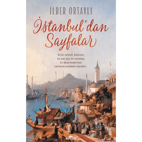 KRONİK / İSTANBULDAN SAYFALAR / İLBER ORTAYLI