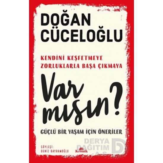 KRONİK / VAR MISIN ? - DOĞAN CÜCELOĞLU