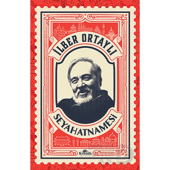KRONİK / İLBER ORTAYLI SEYAHATNAMESİ