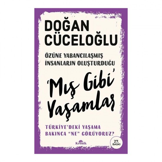 KRONİK /   MIŞ GİBİ YAŞAMLAR