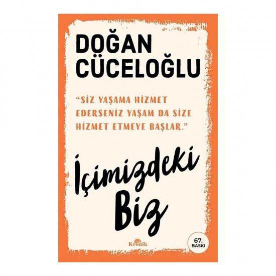 KRONİK /  İÇİMİZDEKİ BİZ