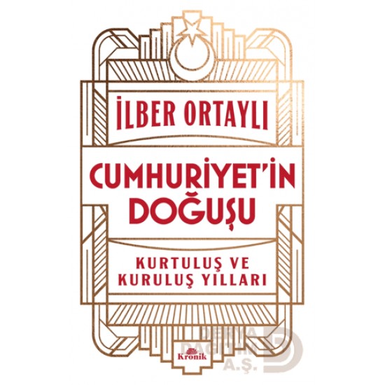 KRONİK / CUMHURİYETİN DOĞUŞU