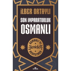 KRONİK / SON İMPARATORLUK OSMANLI