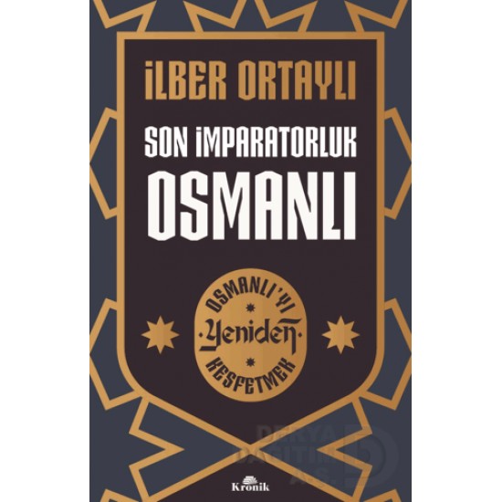 KRONİK / SON İMPARATORLUK OSMANLI