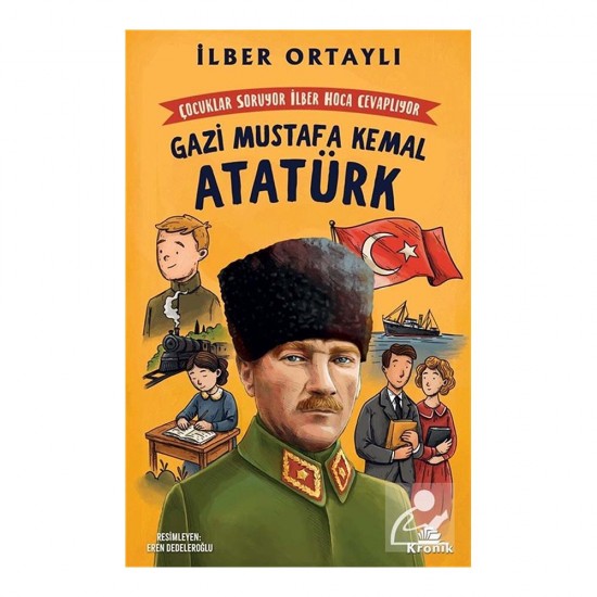 KRONİK /  ÇOCUKLAR SORUYOR İLBER HOCA CE...ATATÜRK
