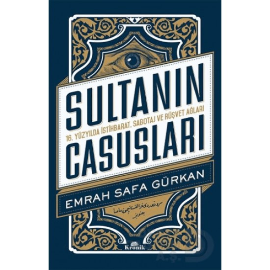 KRONİK / SULTANIN CASUSLARI / EMRAH SAFA GÜRKAN