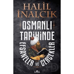 KRONİK / OSMANLI TARİHİNDE EFSANELER VE GERÇEKLER