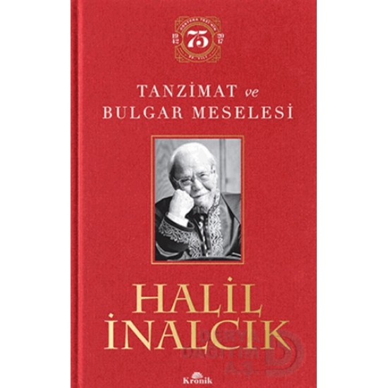 KRONİK / TANZİMAT VE BULGAR MESELESİ / HALİL İNALC
