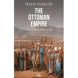 KRONİK / THE OTTOMAN EMPIRE / HALİL İNANLCIK
