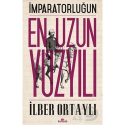 KRONİK / İMPARATORLUGUN EN UZUN YÜZYILI (ORTAYLI)