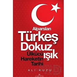 KARİYER / ALPASLAN TÜRKEŞ DOKUZ IŞIK ÜLKÜCÜ HAREKE