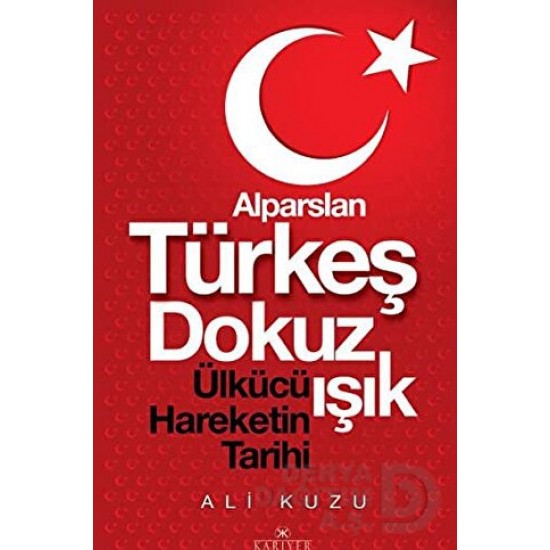 KARİYER / ALPASLAN TÜRKEŞ DOKUZ IŞIK ÜLKÜCÜ HAREKE