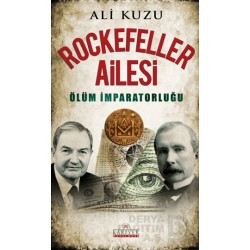 KARİYER / ROCKEFELLER AİLESİ ÖLÜM İMPARATORLUĞU