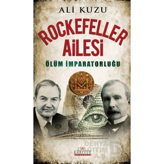 KARİYER / ROCKEFELLER AİLESİ ÖLÜM İMPARATORLUĞU
