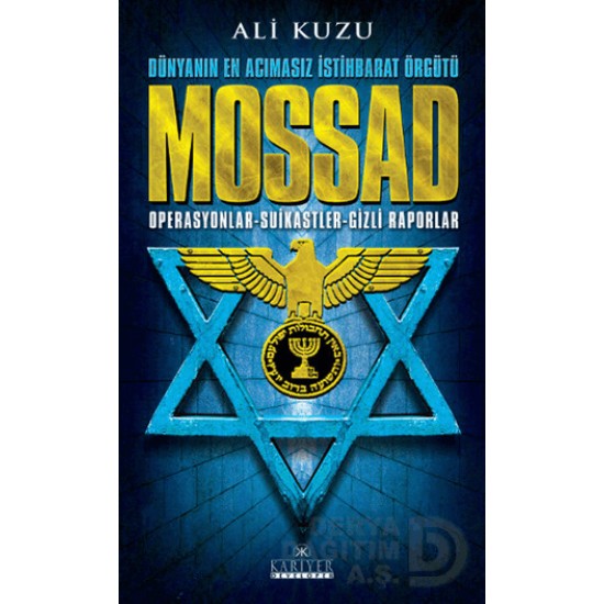 KARİYER / MOSSAD DÜNYANIN EN ACIMASIZ İSTİHBARAT