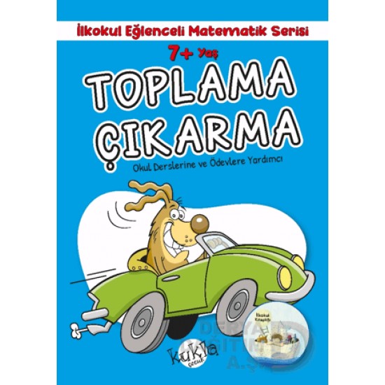 KUKLA / TOPLAMA VE ÇIKARMA 7 + YAŞ (İLKOKUL 32 SAYFA)