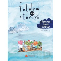 KUMDAN KALE / FOLDED LİTTLE STORİES - KATLAMALI KÜÇÜK HİKAYELER