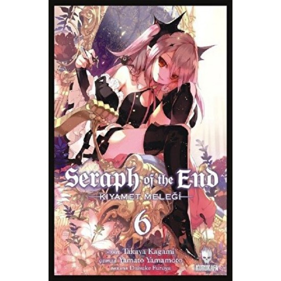 KURUKAFA / KIYAMET MELEĞİ -  6 SERAPH OF THE END