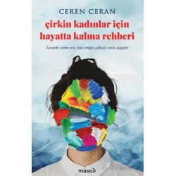 MASA KİTAP /  ÇİRKİN KADINLAR İÇİN HAYATTA KALMA REHBERİ