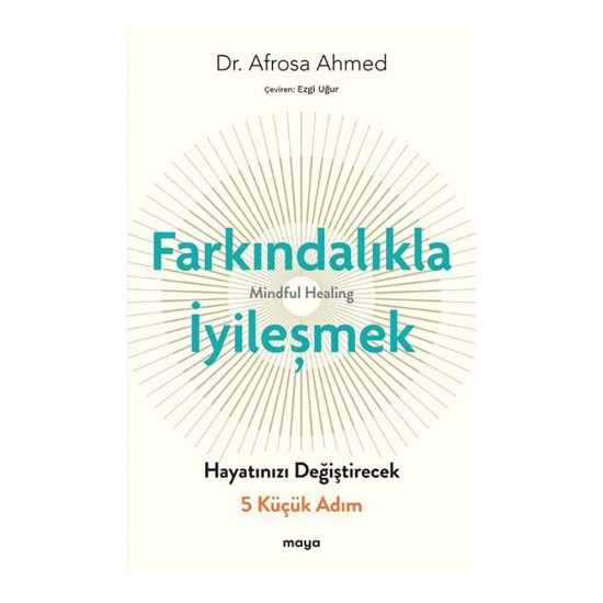 MAYA /  FARKINDALIKLA İYİLEŞMEK
