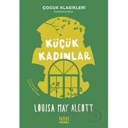 MUNDİ / KÜÇÜK KADINLAR (KISALTILMIŞ METİN)