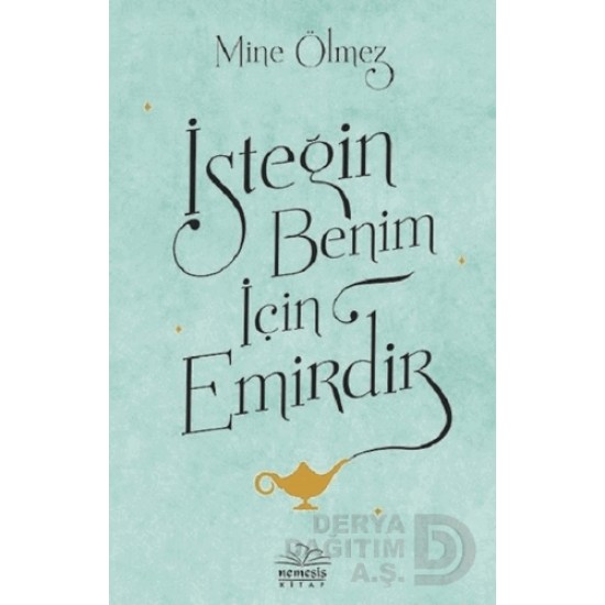NEMESİS / İSTEDİĞİN BENİM İÇİN EMİRDİR / MİNE ÖLME