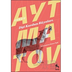 NORA / DİŞİ KURDUN RÜYALARI / CENGİZ AYTMATOV