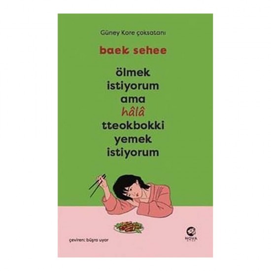 NOVA /  ÖLMEK İSTİYORUM AMA HALA TTEOKBO.........