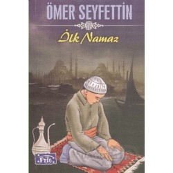 PARILTI / İLK NAMAZ / ÖMER SEYFETTİN