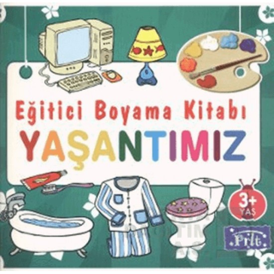 PARILTI / EĞİTİCİ BOYAMA KİTABI - YAŞANTIMIZ