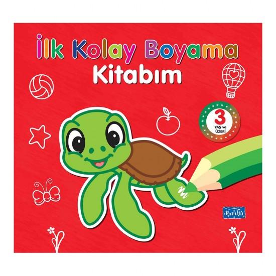 PARILTI / İLK KOLAY BOYAMA KİTABIM 3 YAŞ VE ÜZERİ