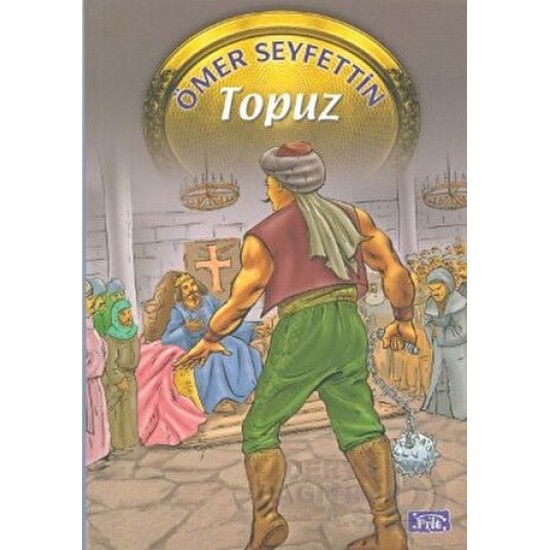 PARILTI / TOPUZ / ÖMER SEYFETTİN