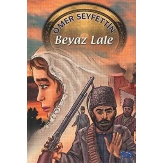 PARILTI / BEYAZ LALE - ÖMER SEYFETTİN