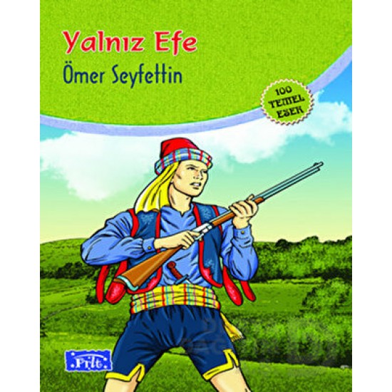 PARILTI / YALNIZ EFE 100 TEMEL ESER İÖO